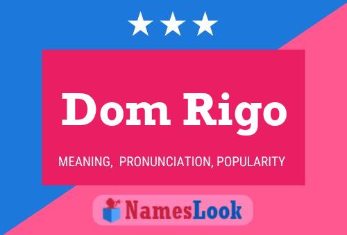 Dom Rigo Name Poster