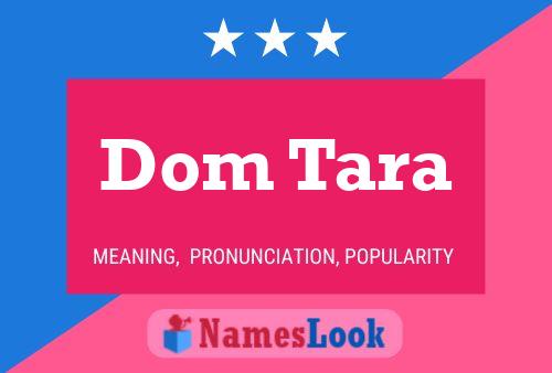 Dom Tara Name Poster