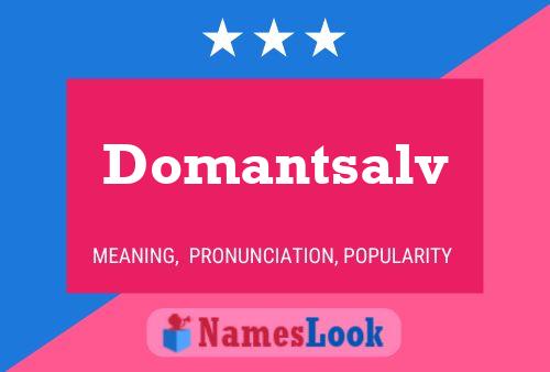 Domantsalv Name Poster