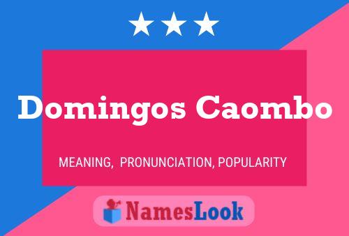 Domingos Caombo Name Poster