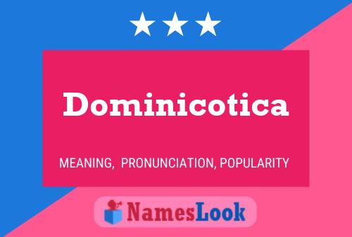 Dominicotica Name Poster