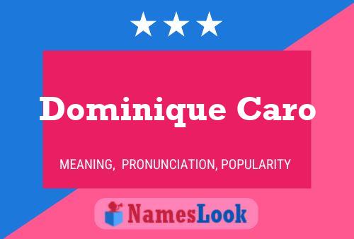 Dominique Caro Name Poster