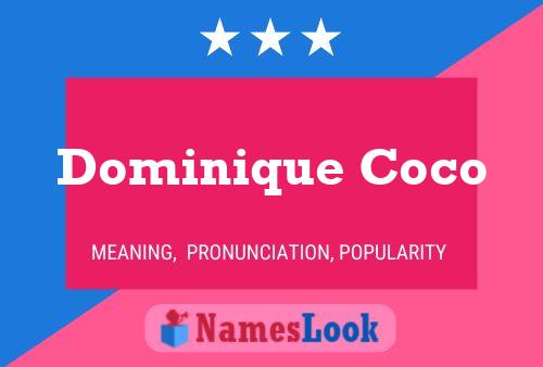 Dominique Coco Name Poster