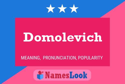 Domolevich Name Poster