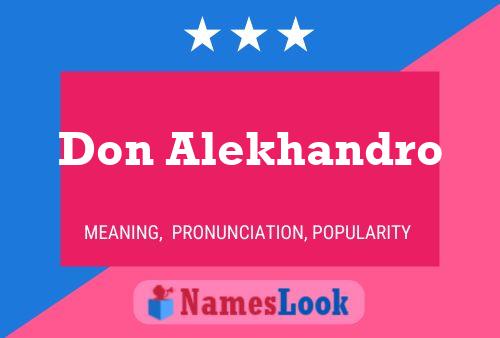 Don Alekhandro Name Poster