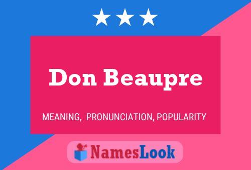 Don Beaupre Name Poster