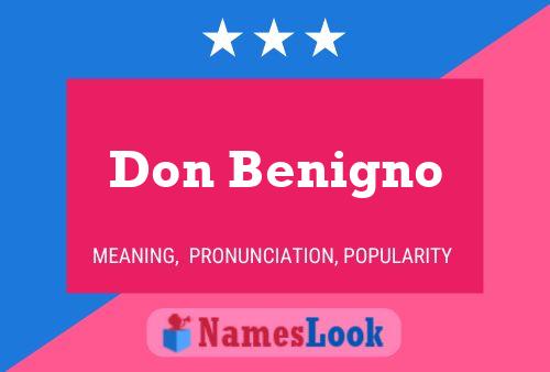 Don Benigno Name Poster