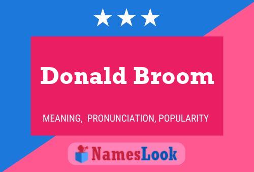 Donald Broom Name Poster