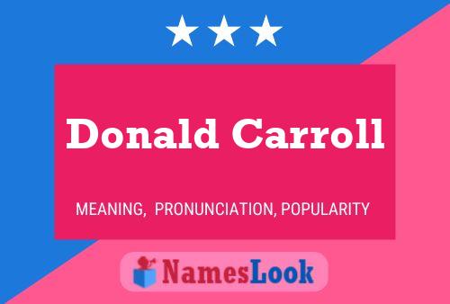 Donald Carroll Name Poster