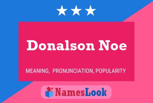 Donalson Noe Name Poster