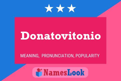 Donatovitonio Name Poster