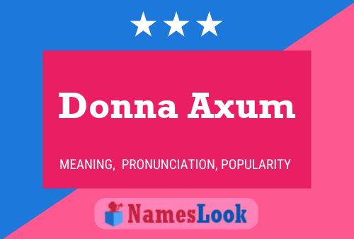 Donna Axum Name Poster