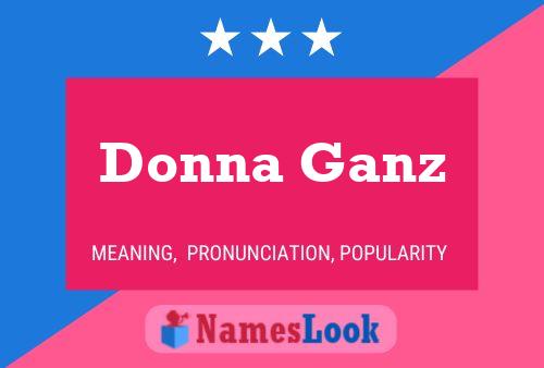 Donna Ganz Name Poster