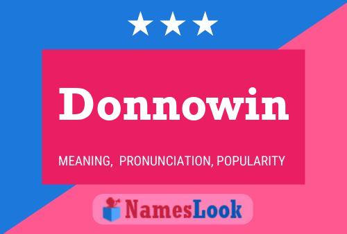 Donnowin Name Poster