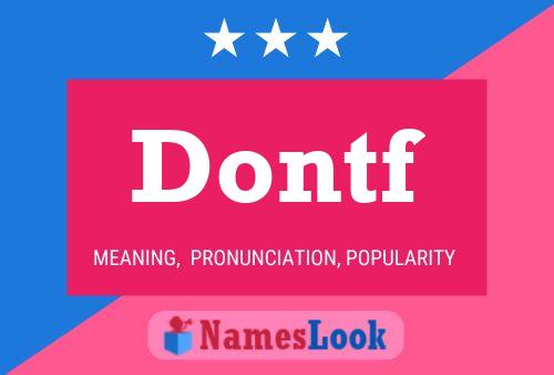 Dontf Name Poster