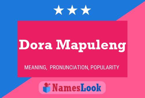 Dora Mapuleng Name Poster