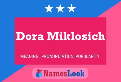 Dora Miklosich Name Poster