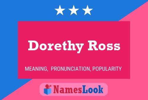 Dorethy Ross Name Poster