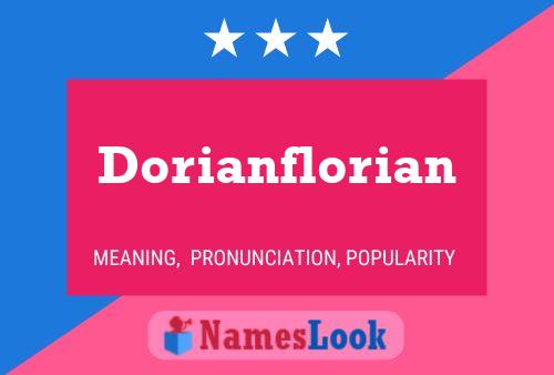 Dorianflorian Name Poster