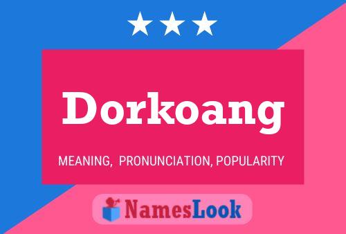 Dorkoang Name Poster