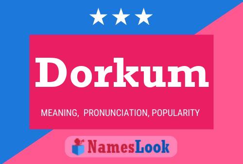 Dorkum Name Poster