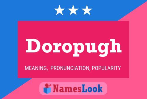 Doropugh Name Poster