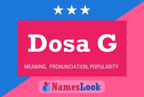 Dosa G Name Poster