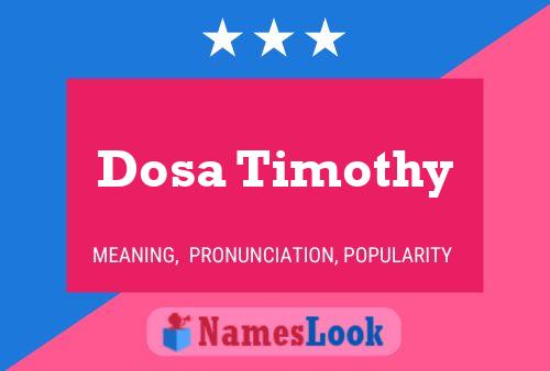 Dosa Timothy Name Poster