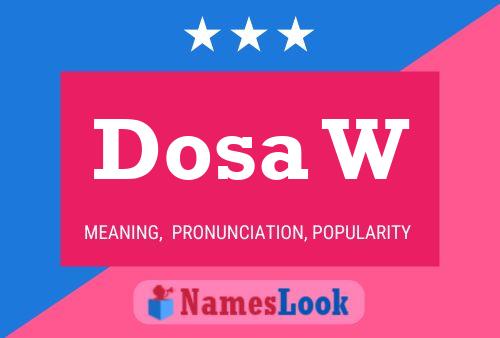 Dosa W Name Poster