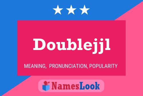 Doublejjl Name Poster