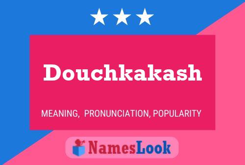 Douchkakash Name Poster