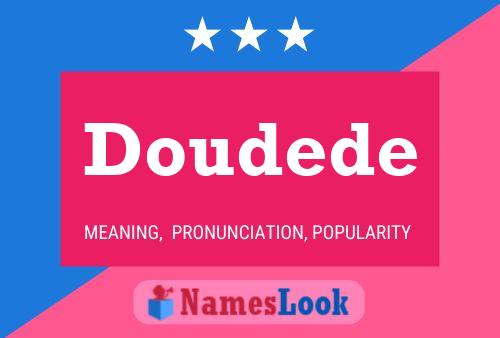 Doudede Name Poster