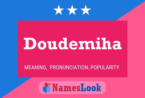 Doudemiha Name Poster