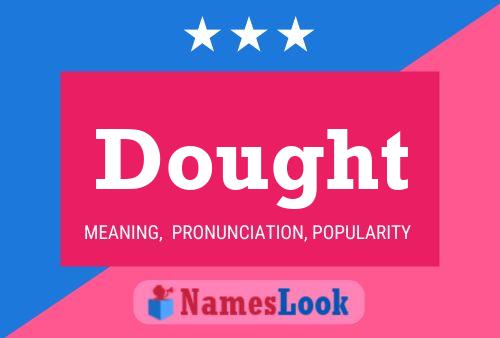 Dought Name Poster