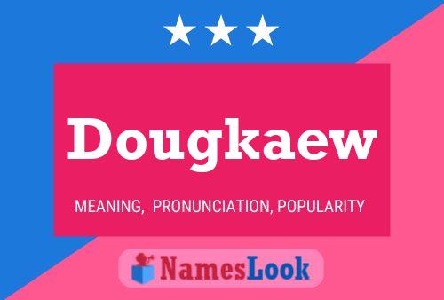 Dougkaew Name Poster