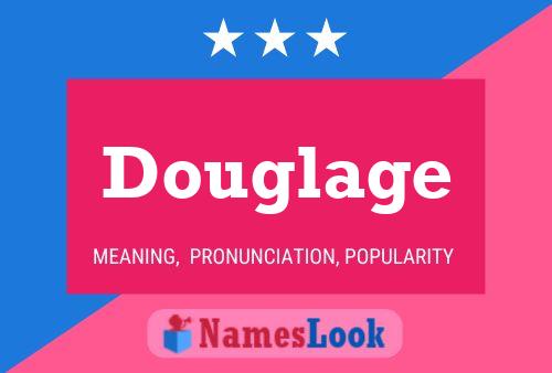 Douglage Name Poster