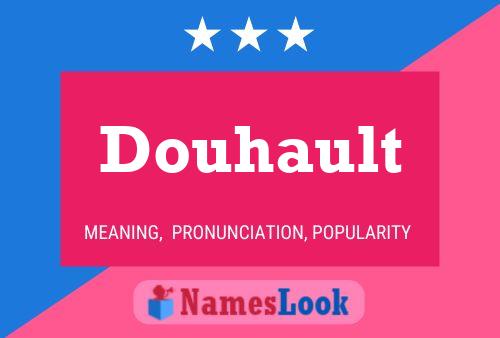 Douhault Name Poster