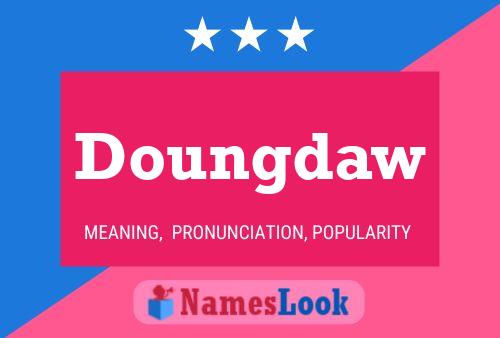 Doungdaw Name Poster