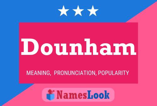 Dounham Name Poster