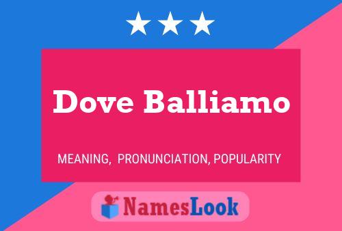 Dove Balliamo Name Poster