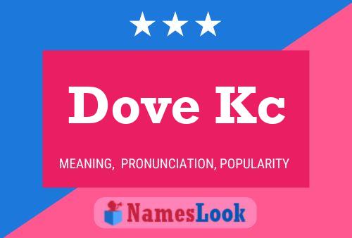 Dove Kc Name Poster