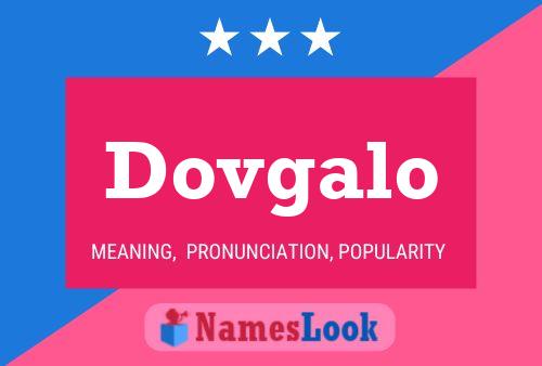 Dovgalo Name Poster