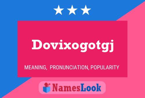 Dovixogotgj Name Poster