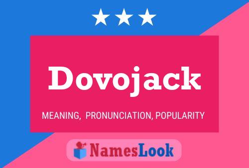 Dovojack Name Poster