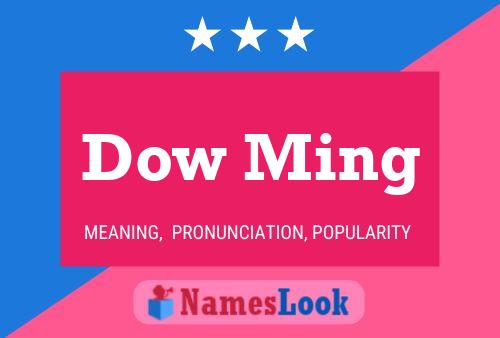 Dow Ming Name Poster