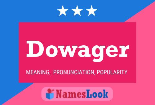 Dowager Name Poster