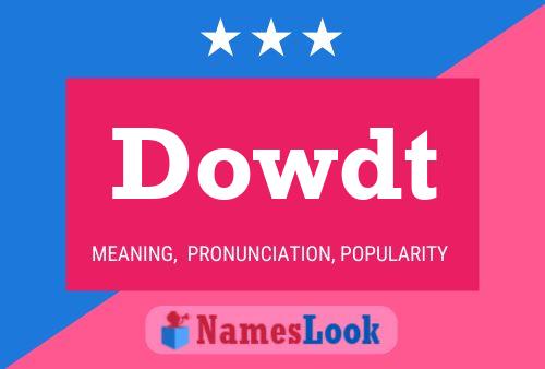 Dowdt Name Poster