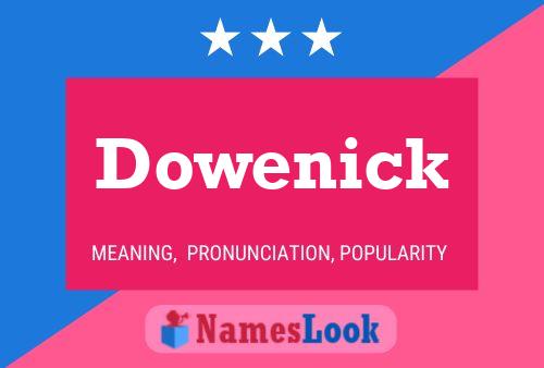 Dowenick Name Poster