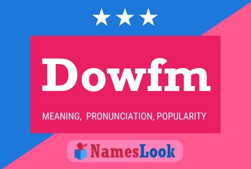 Dowfm Name Poster