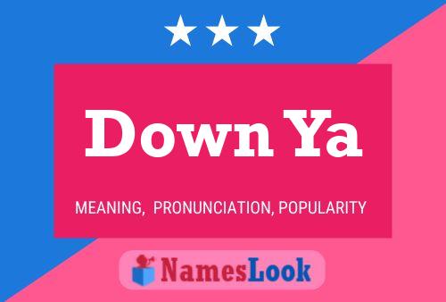 Down Ya Name Poster